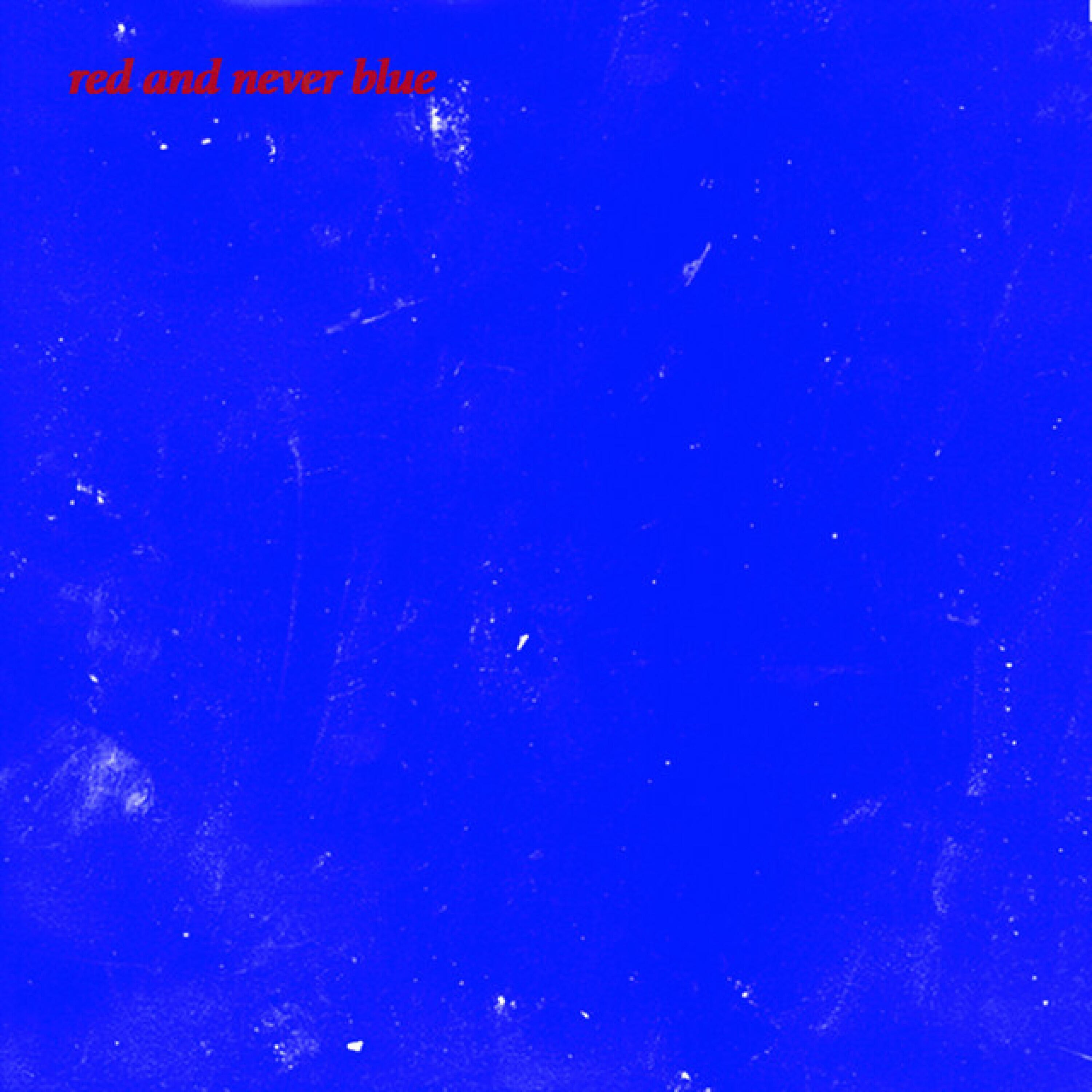 Релиз Red and Never Blue