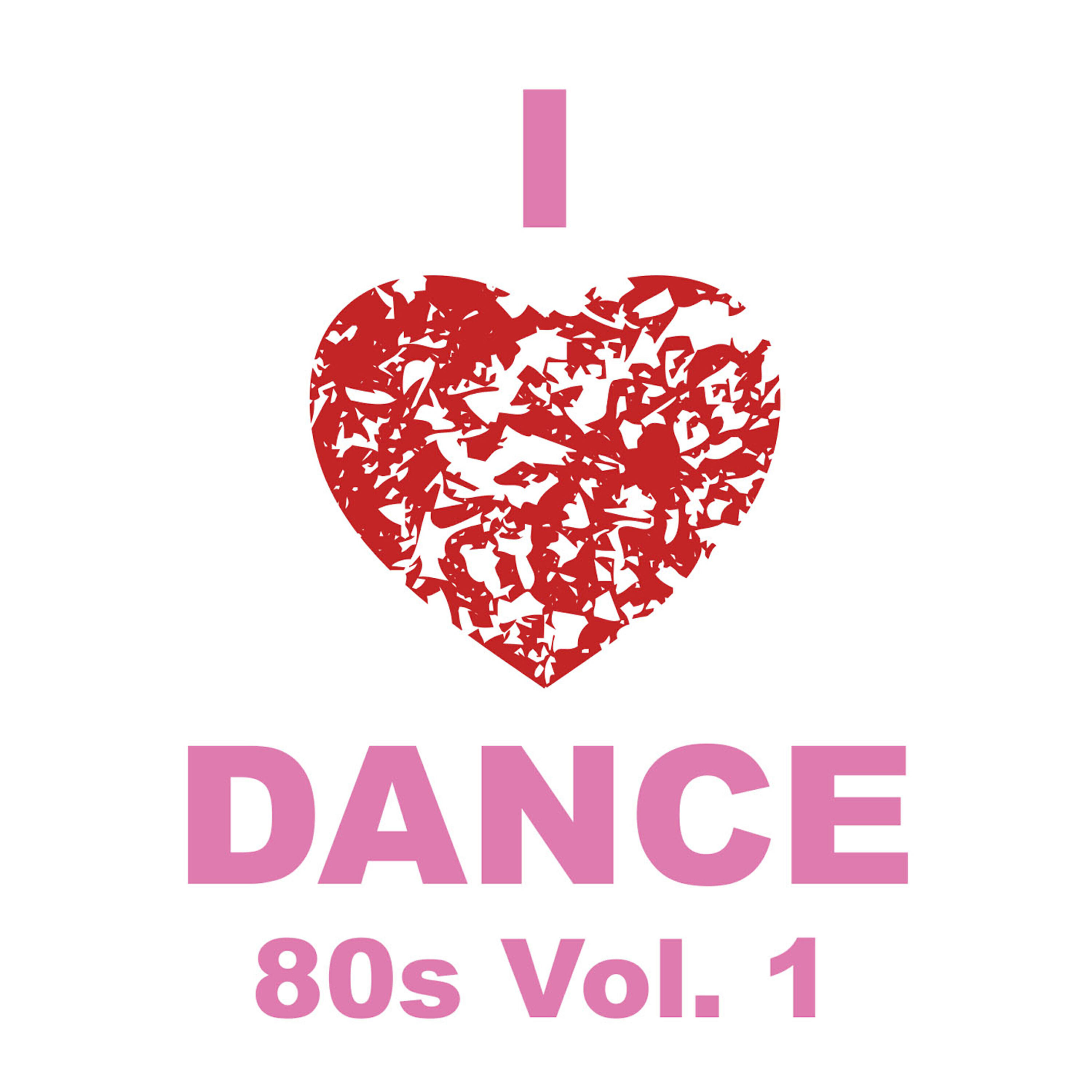 Постер альбома I Love Dance 80s, Vol. 1