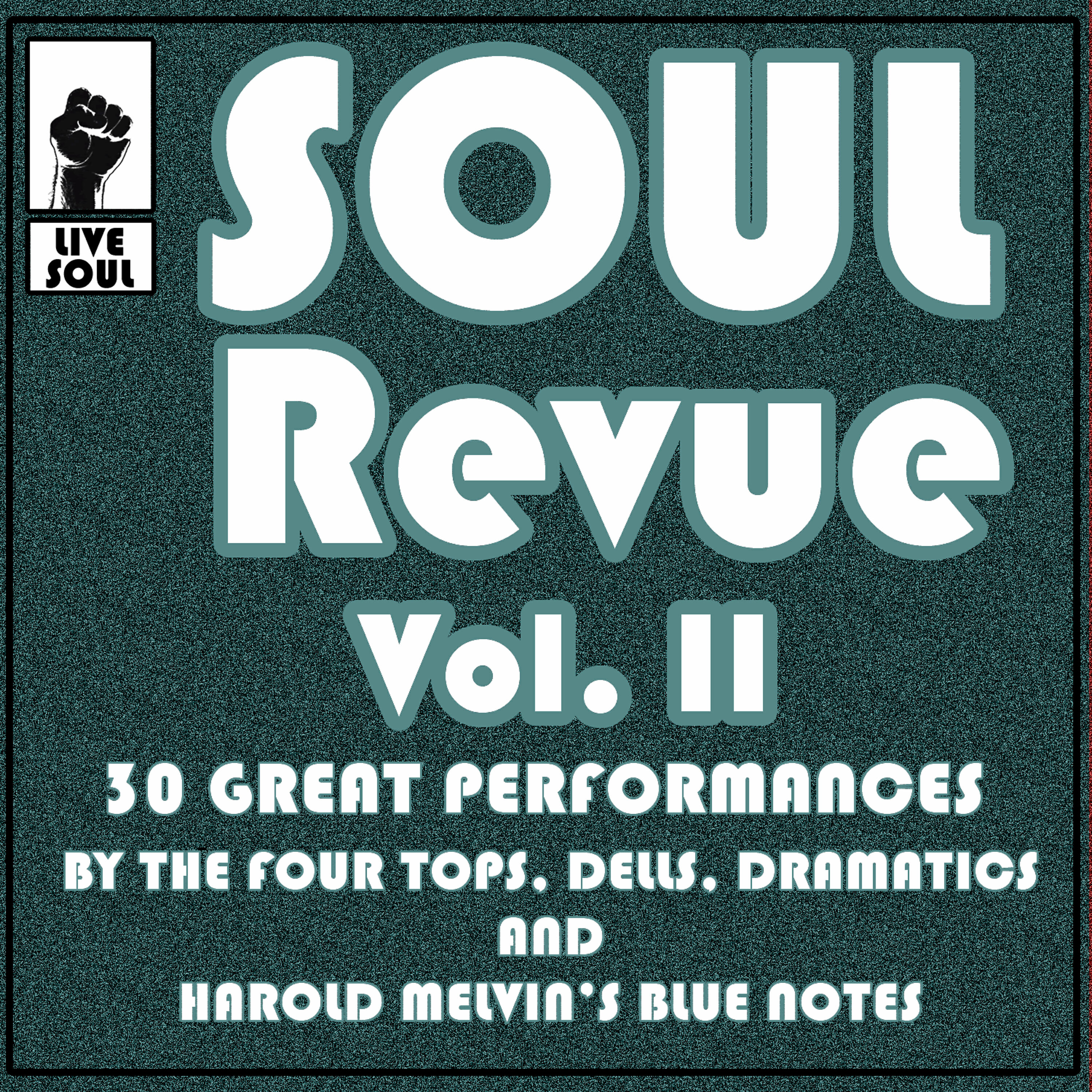 Релиз Soul Revue Vol. II 30 Great Performances by the Four Tops, Dells, Dramatics and Harold Melvin's Blue Notes