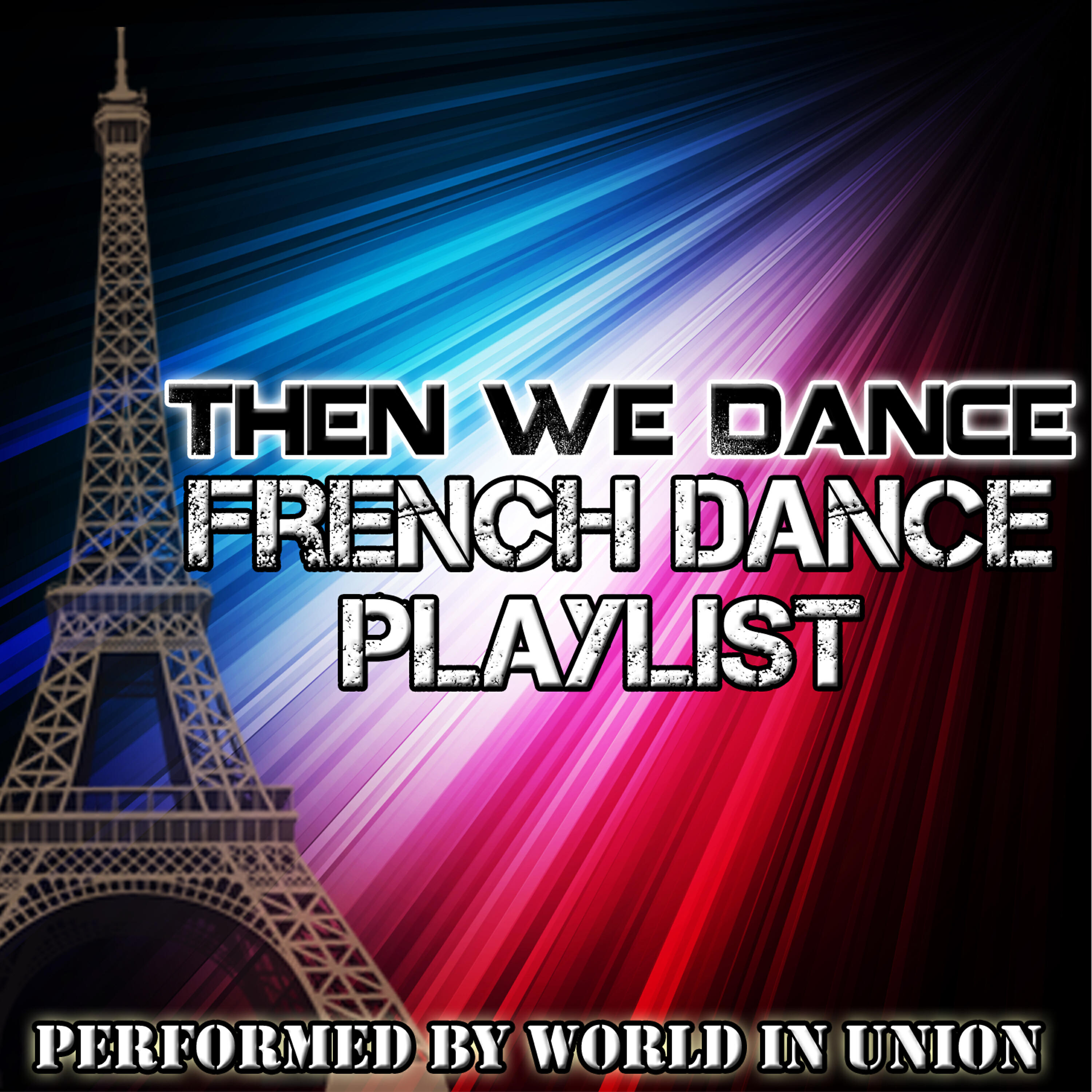 Постер альбома Then We Dance: French Dance Playlist