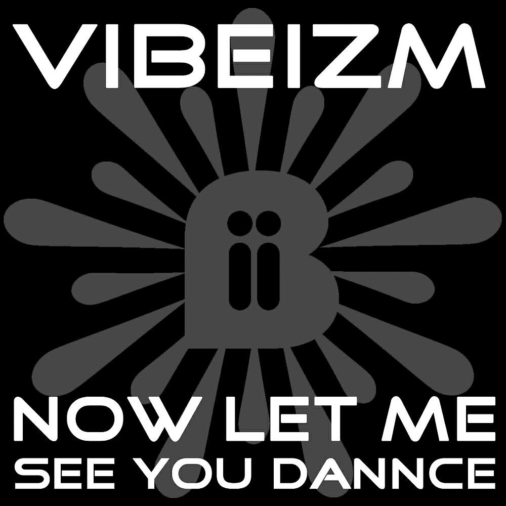 Релиз Now Let Me See You Dance