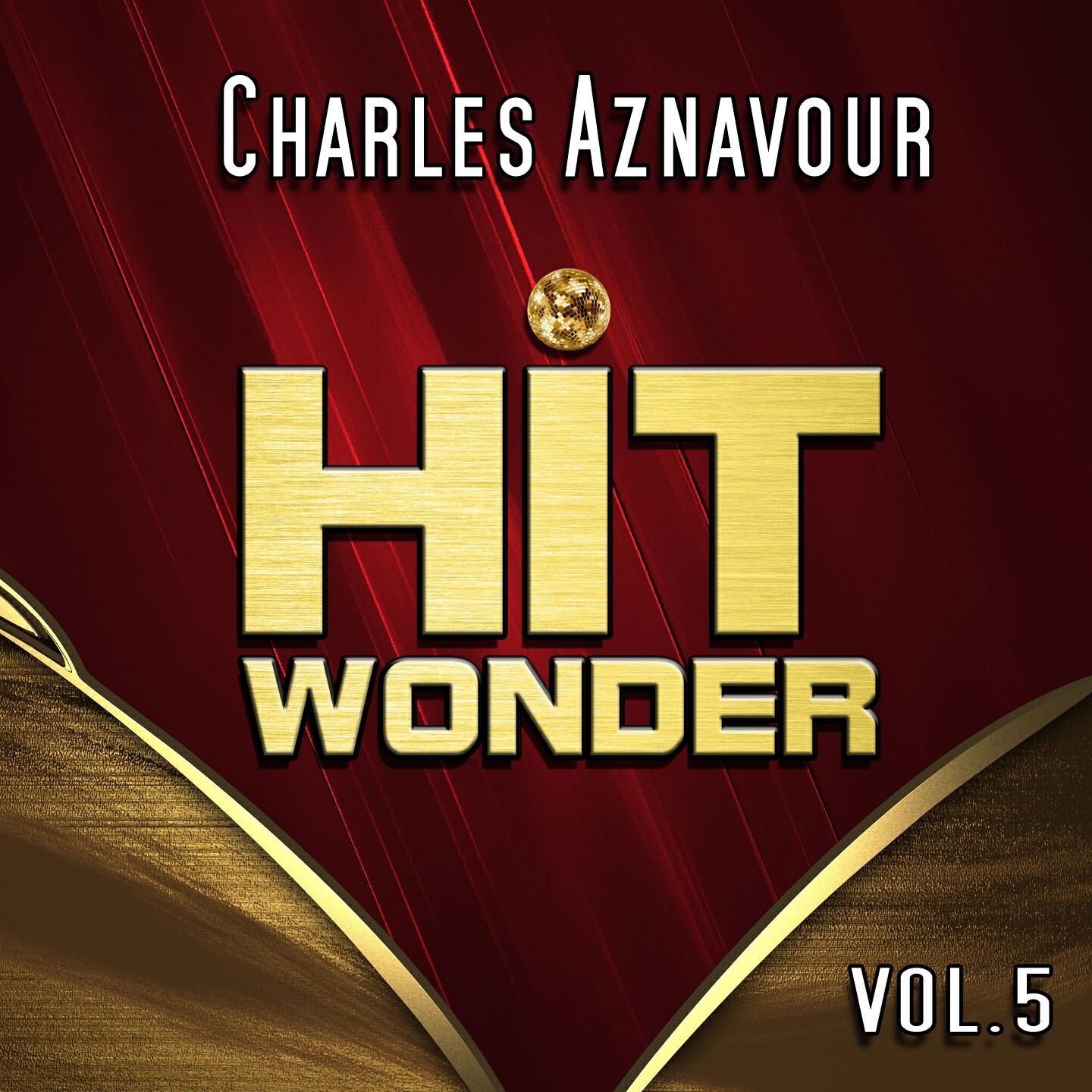 Релиз Hit Wonder: Charles Aznavour, Vol. 5