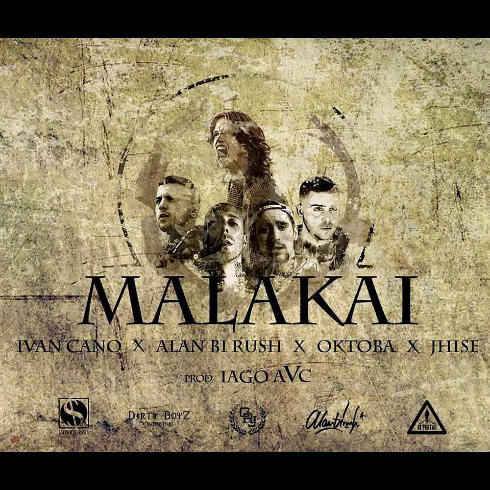 Скачать песню Alan Bi Rush, Jhise, Ivancano, Oktoba, iago AvC - Malakai бесплатно в MP3 для Android и iOS