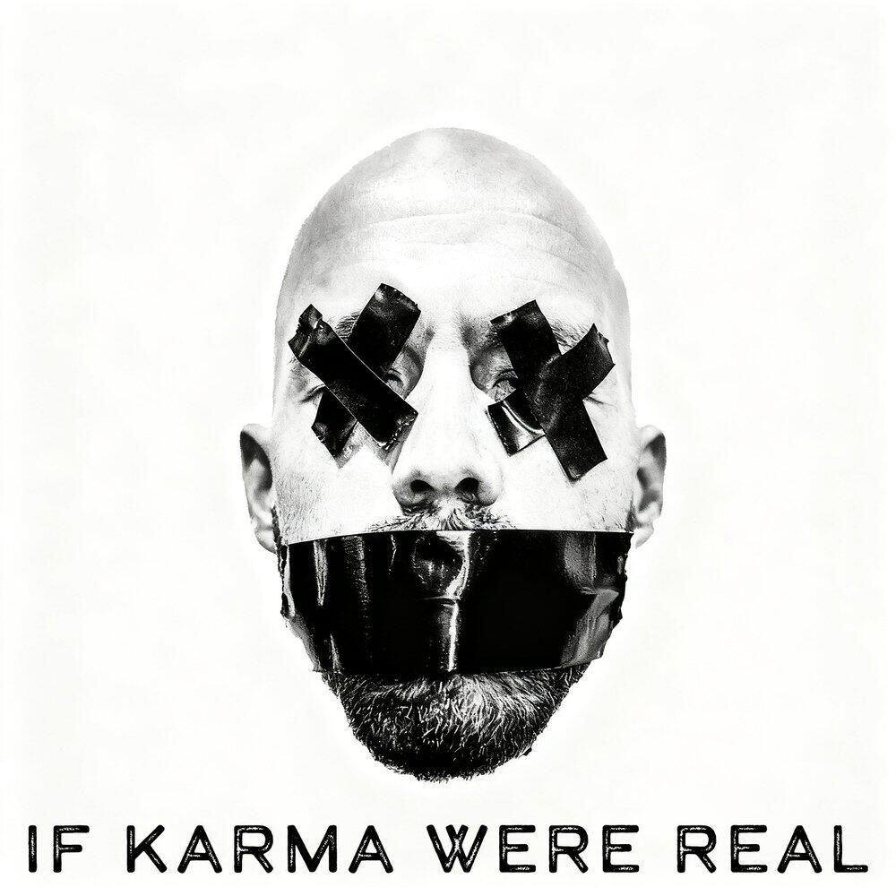 Релиз If Karma Were Real