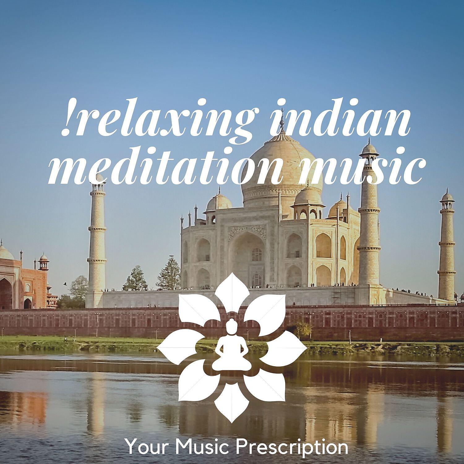 Релиз Relaxing Indian Meditation Music