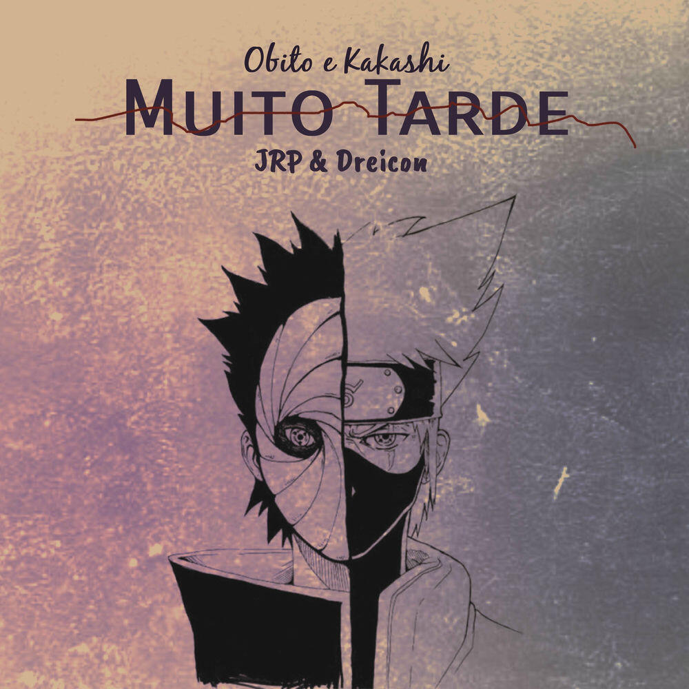 Релиз Muito tarde (Obito e Kakashi)