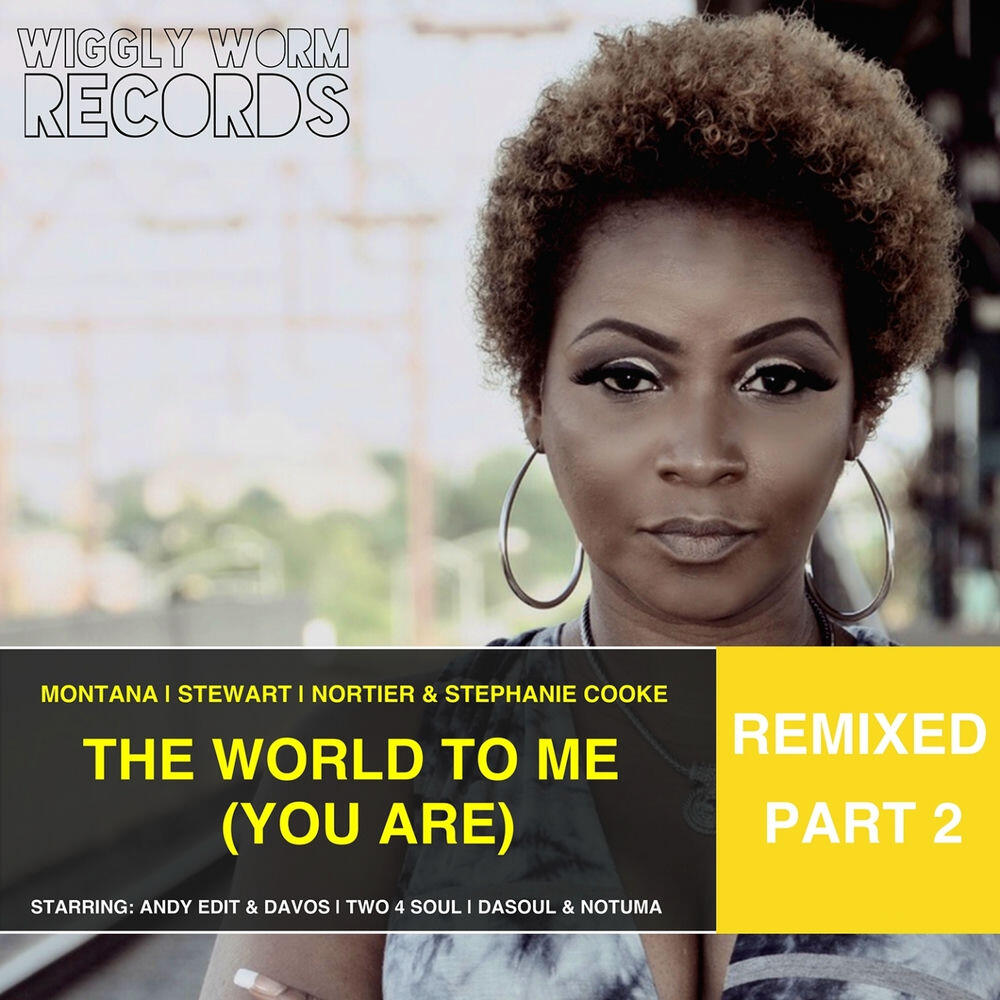 Релиз The World to Me (You Are) [Remixed, Pt. 2]