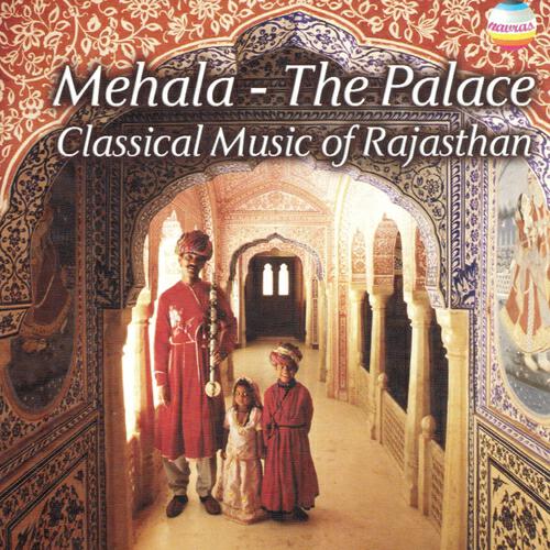 Релиз Mehala The Palace: Classical Music of Rajasthan, Vol. 4