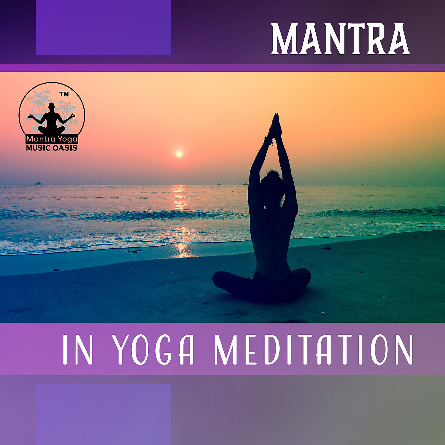 Релиз Mantra in Yoga & Meditation: Stillness and Silence, Setting an Intention, Music for Silent Repetition