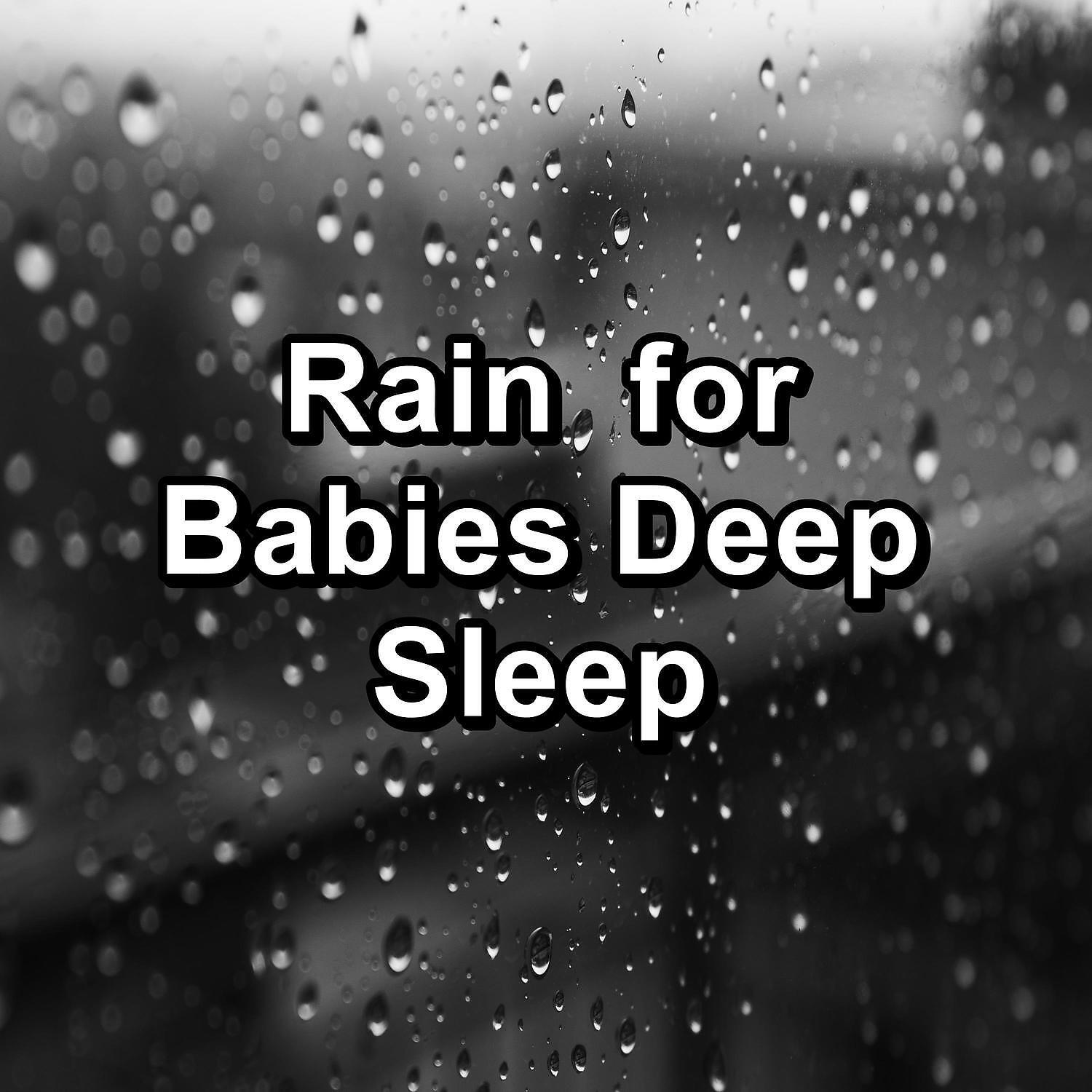 Релиз Rain  for Babies Deep Sleep