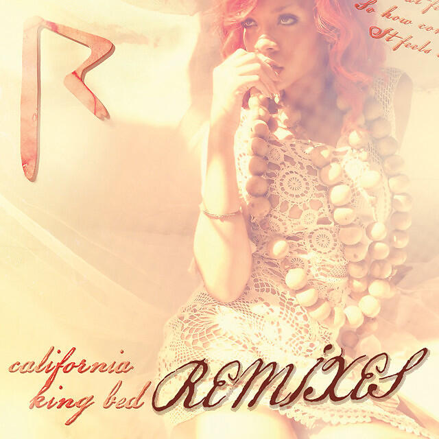Релиз California King Bed (Remixes)