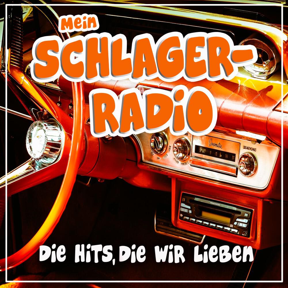 Релиз Mein Schlager-Radio (Die Hits, die wir lieben)