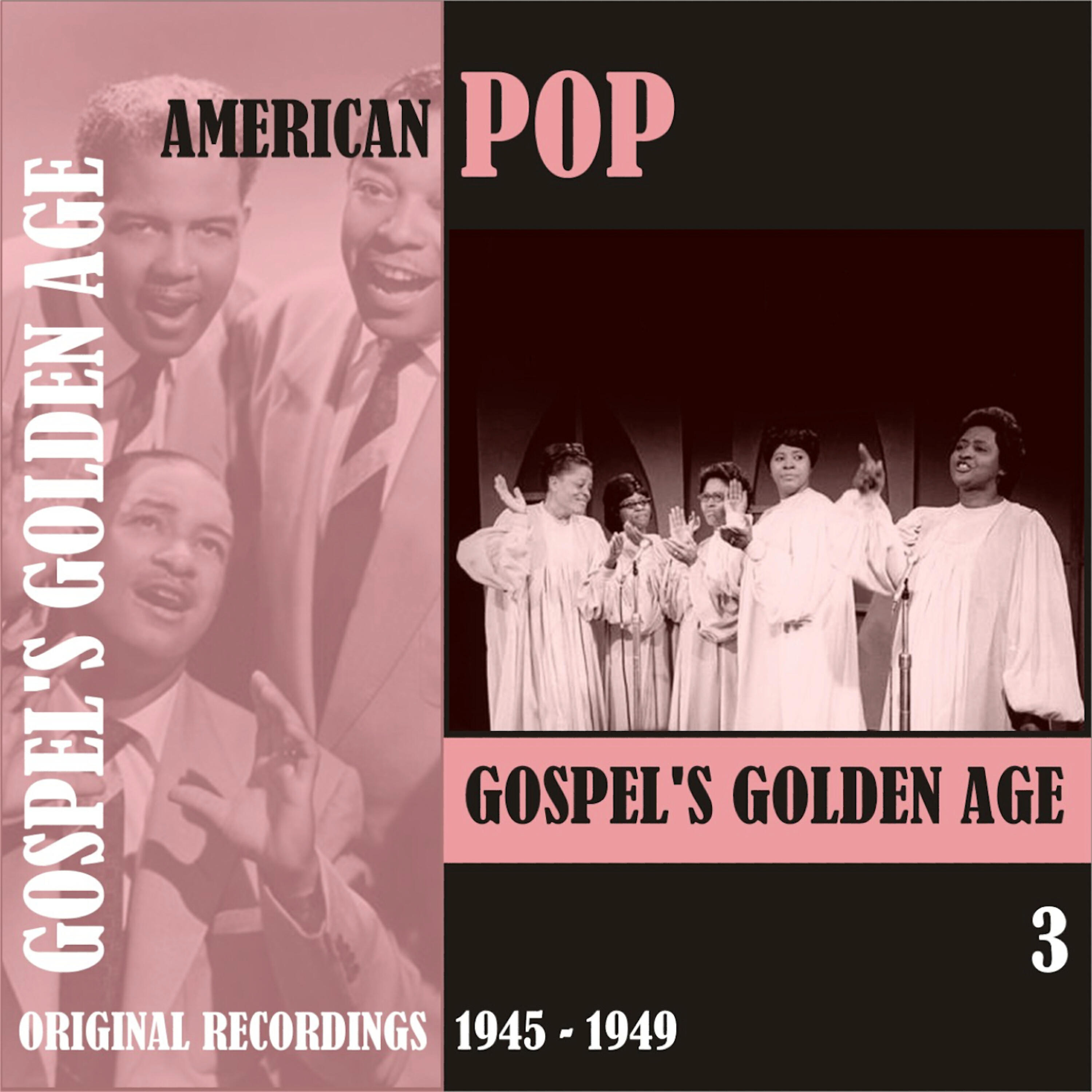 Релиз American Pop / Gospel's Golden Age, Volume 3 [1945 - 1959)
