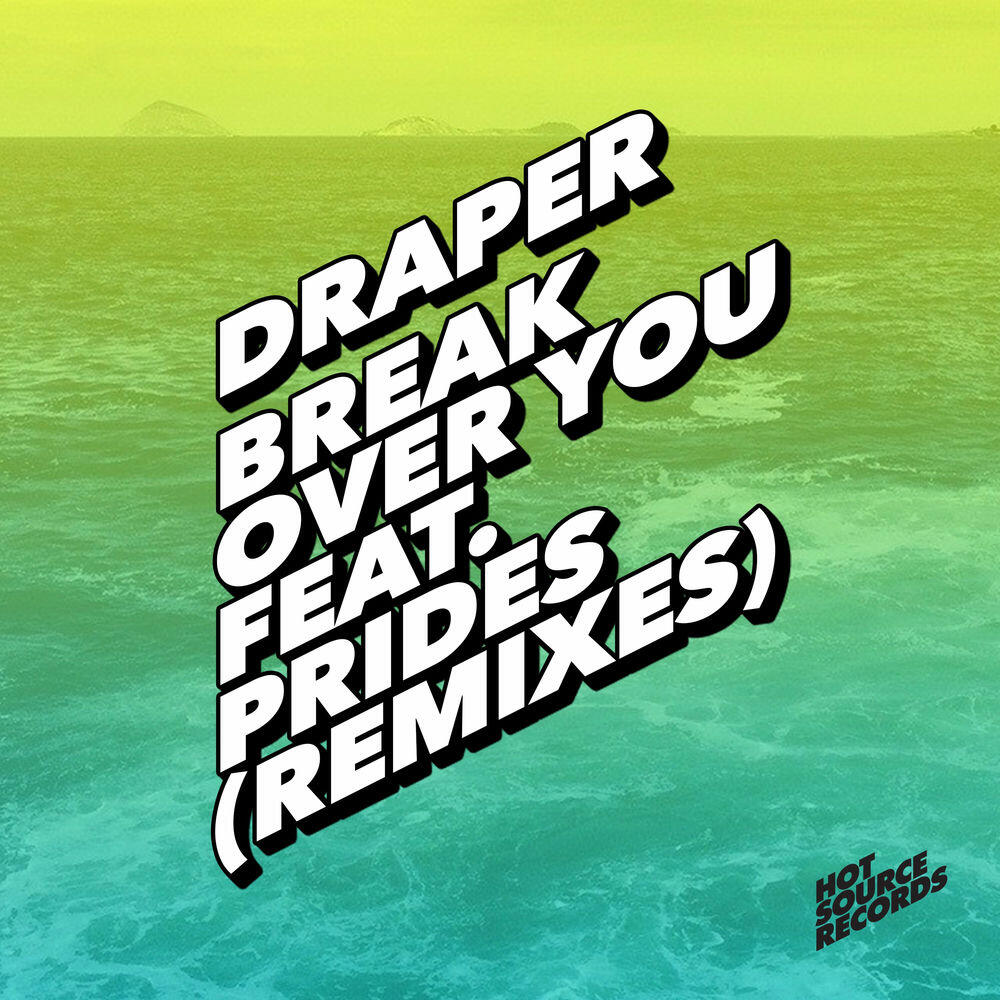 Релиз Break Over You (Remixes)