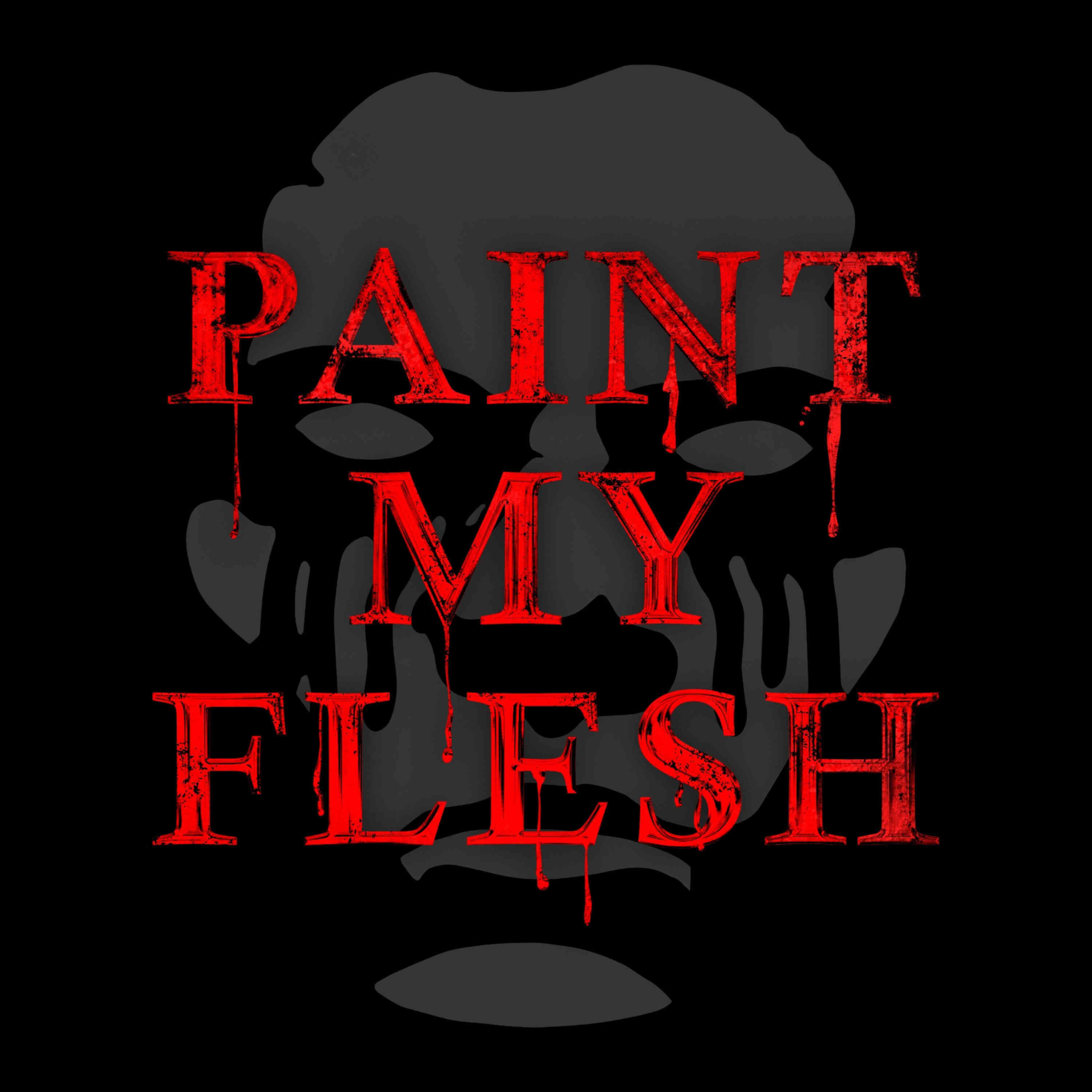 Релиз PAINT MY FLESH