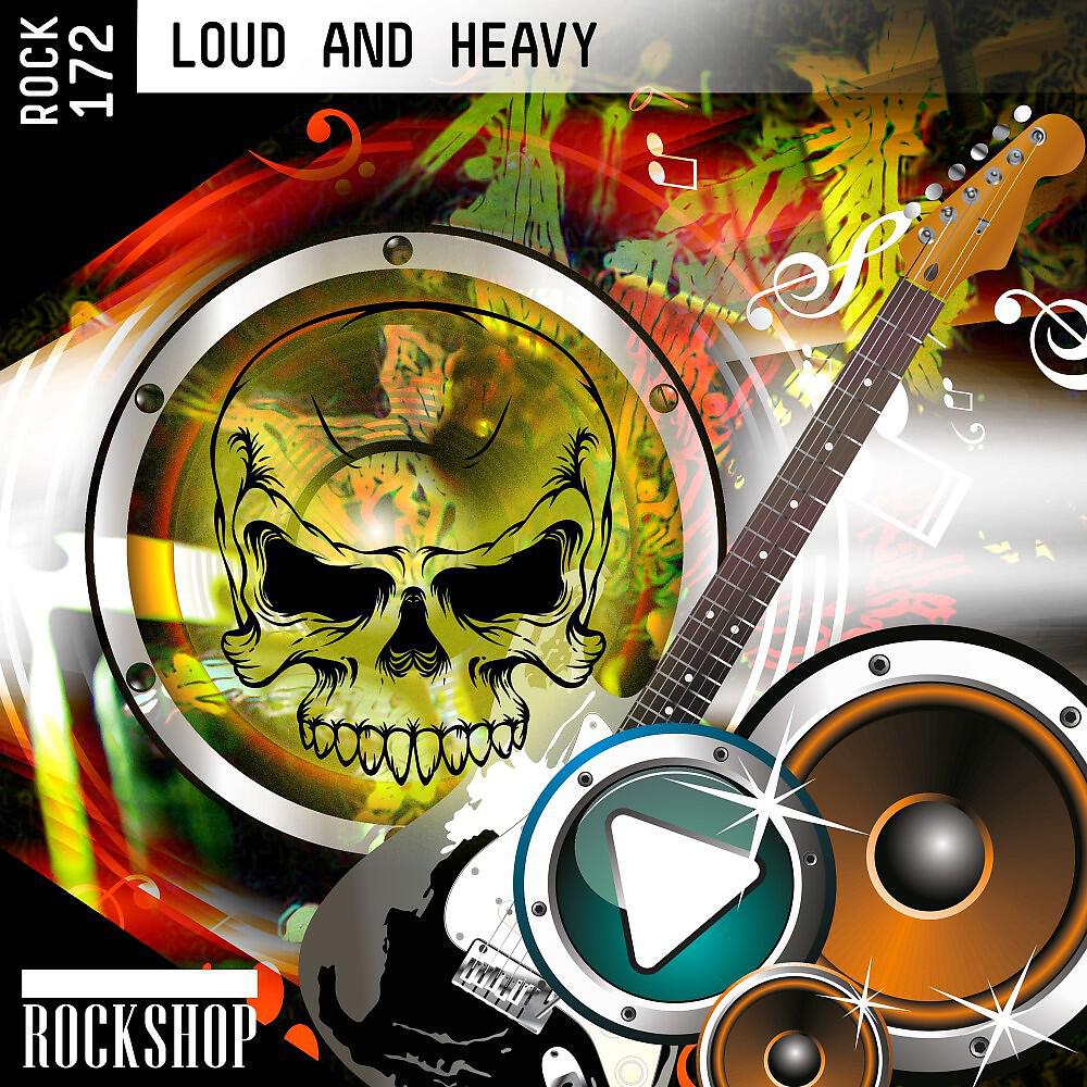 Релиз Loud and Heavy