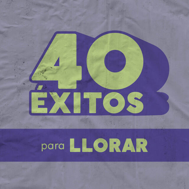 Постер альбома 40 Éxitos: Para Llorar