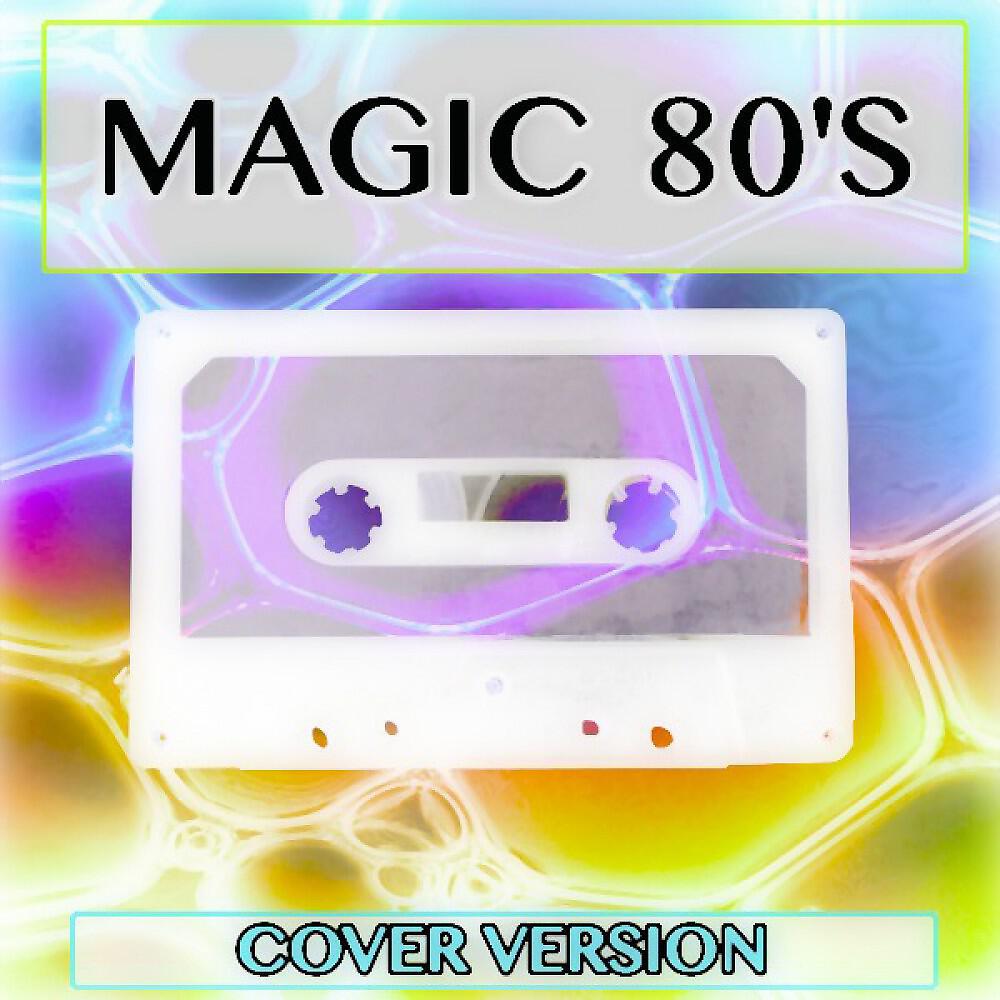 Релиз Magic 80's (30 Great 80's Songs - Cover Version)