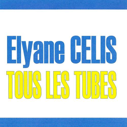 Релиз Tous les tubes - Elyane Célis