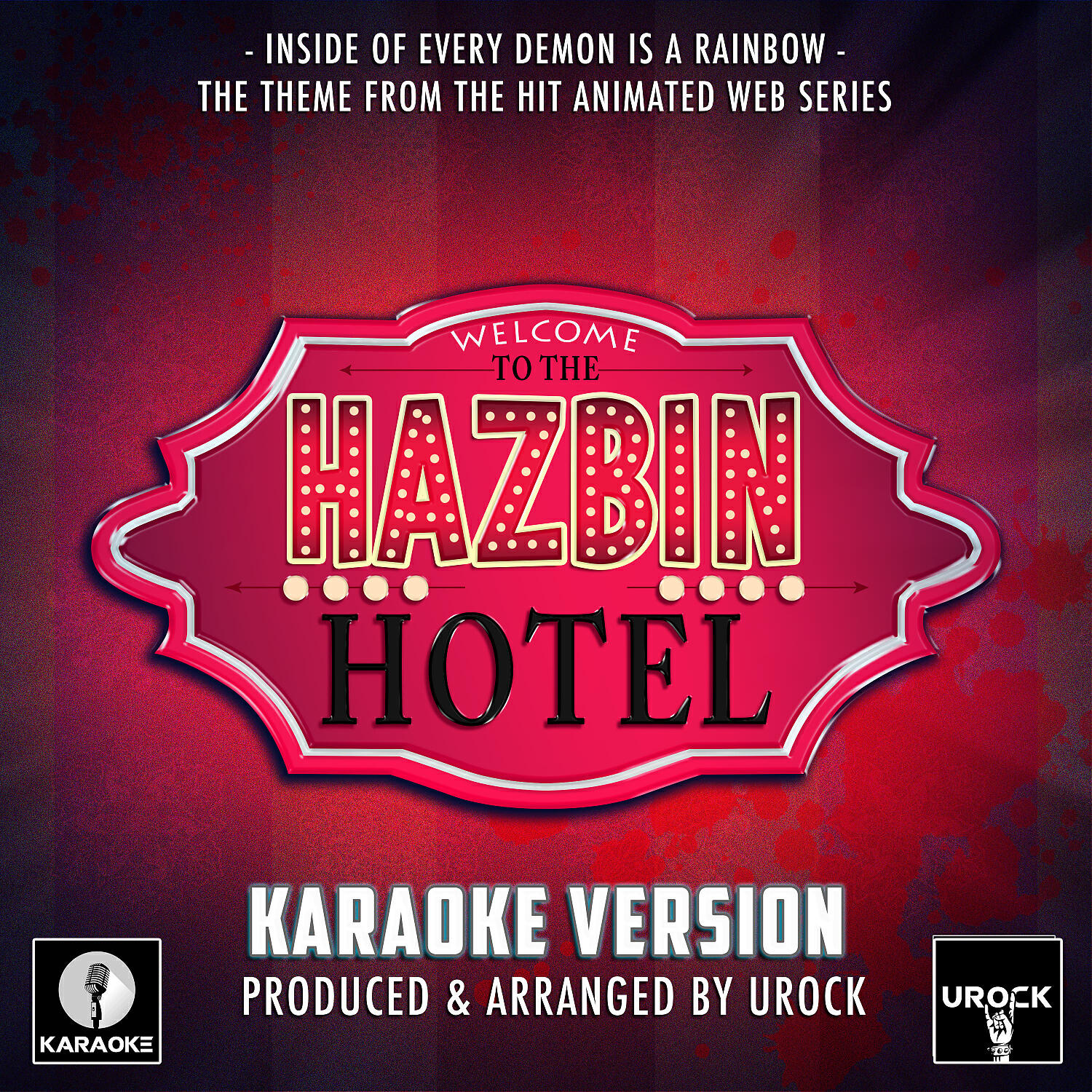 Постер альбома Inside Of Every Demon Is A Rainbow (From "Hazbin Hotel") (Karaoke Version)