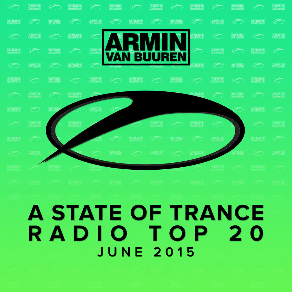 Релиз A State Of Trance Radio Top 20 - June 2015 (Including Classic Bonus Track)