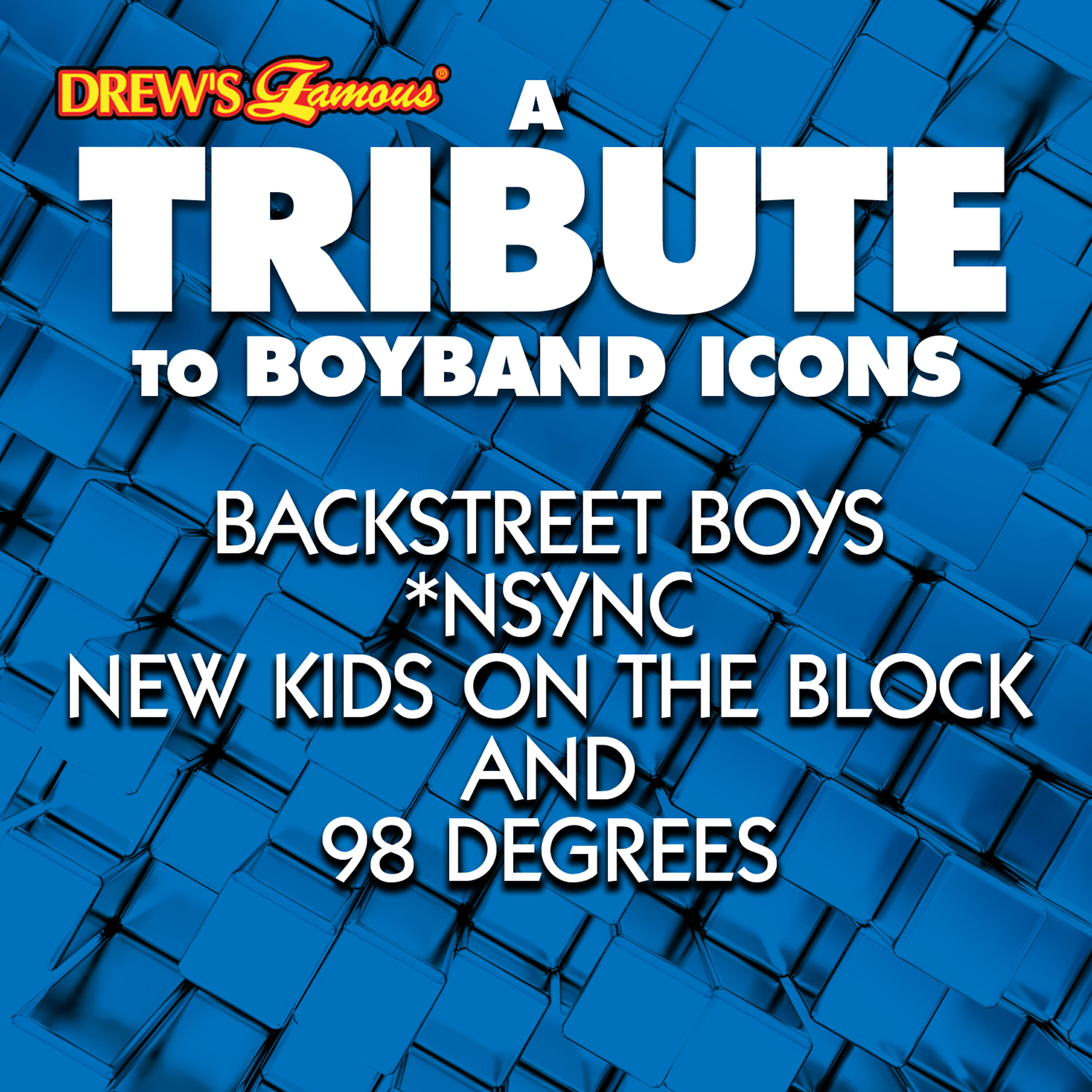 Релиз A Tribute to Boyband Icons Backstreet Boys, *nsync, New Kids On the Block and 98 Degrees