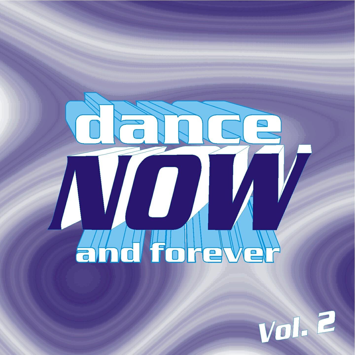 Релиз Dance Now and Forever, Vol. 2