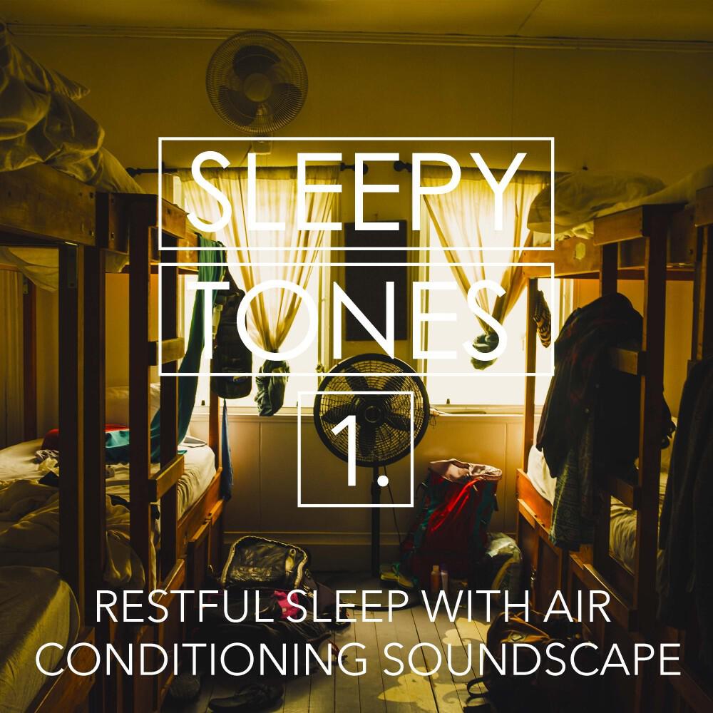 Релиз Sleepy Tones: Restful Sleep with Air Conditioning Soundscape