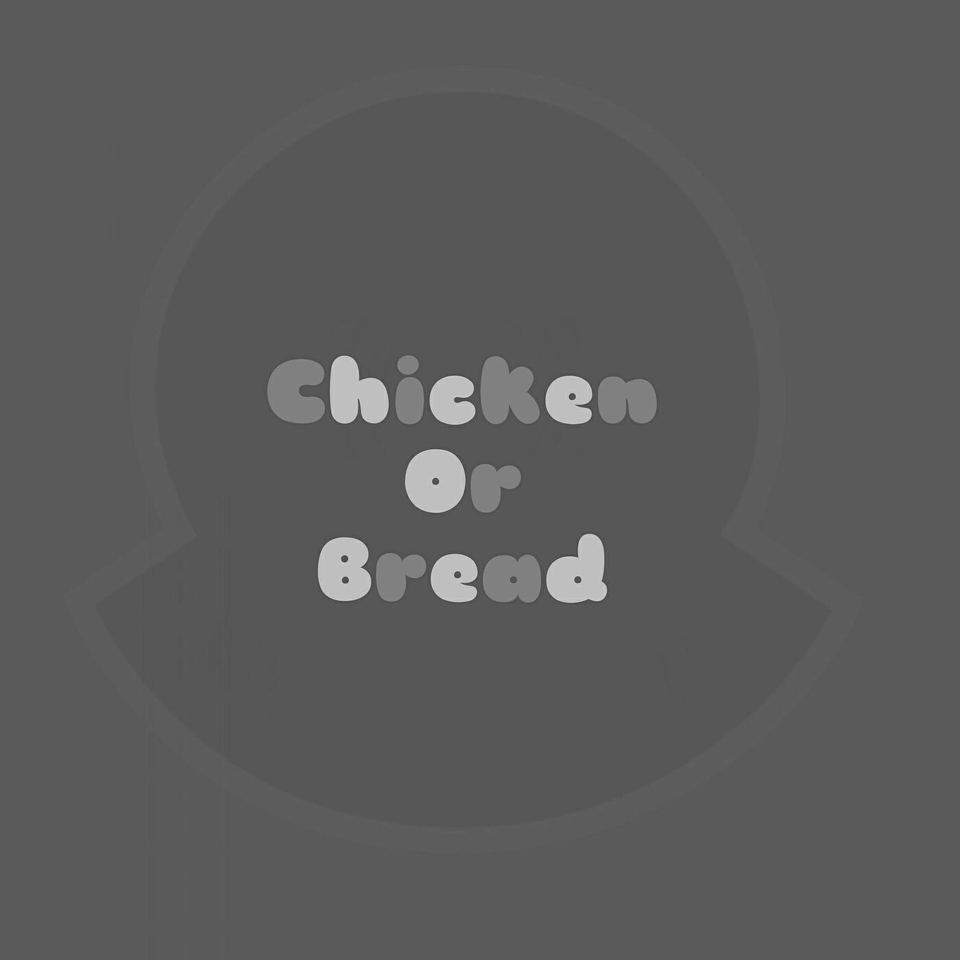Релиз Chicken or Bread