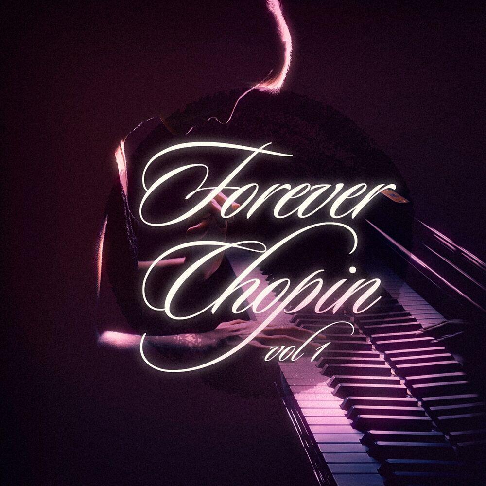 Релиз Forever Chopin, Vol. 1