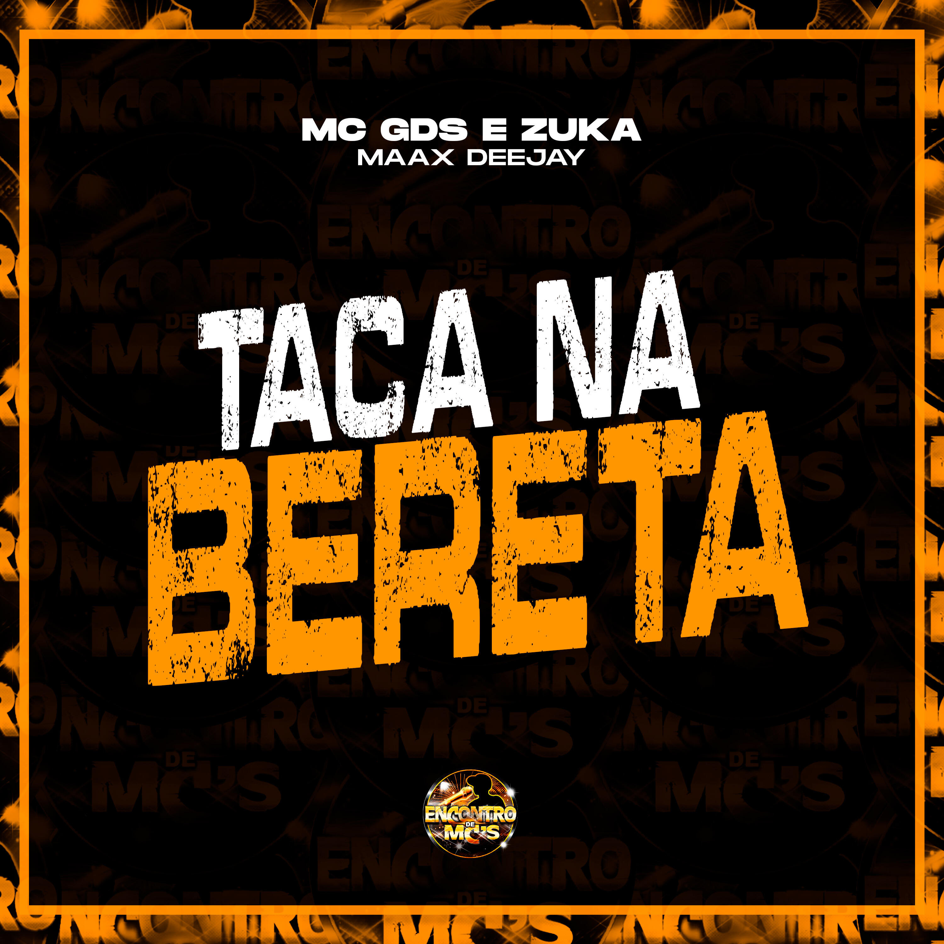Скачать песню MC G DS, MC Zuka, Maax DeeJay, Encontro de MC's - Taca na Bereta бесплатно в MP3 для Android и iOS