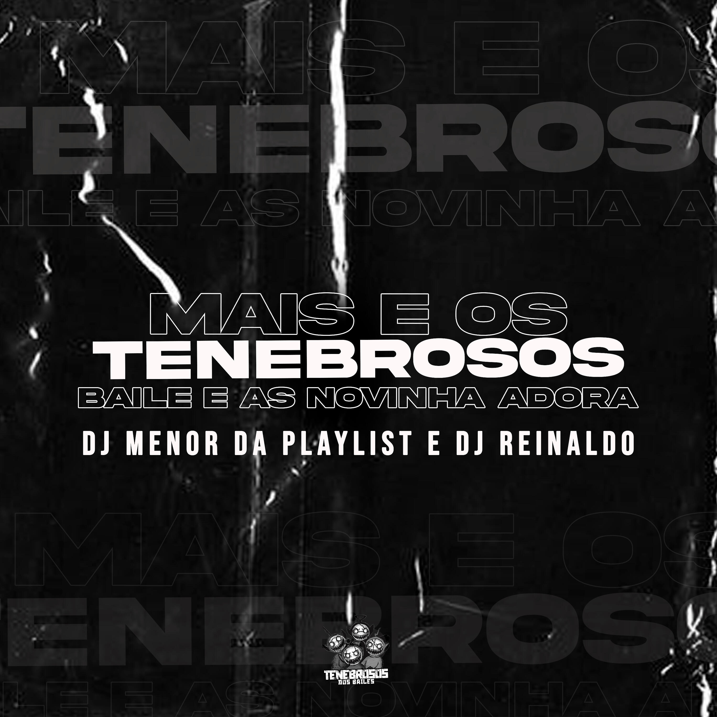 Релиз Mais É os Tenebrosos dos Baile e as Novinha Adora
