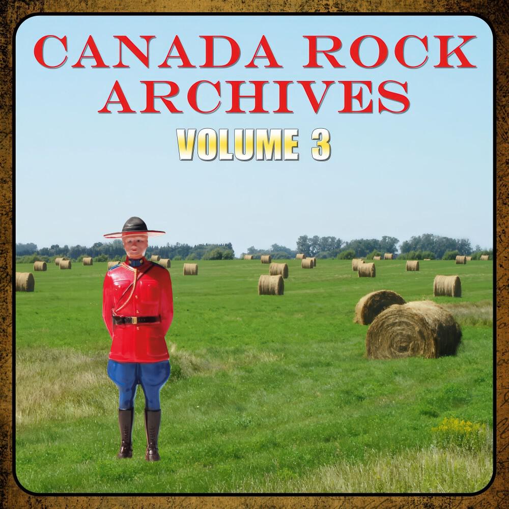 Релиз Canada Rock Archives, Vol. 3