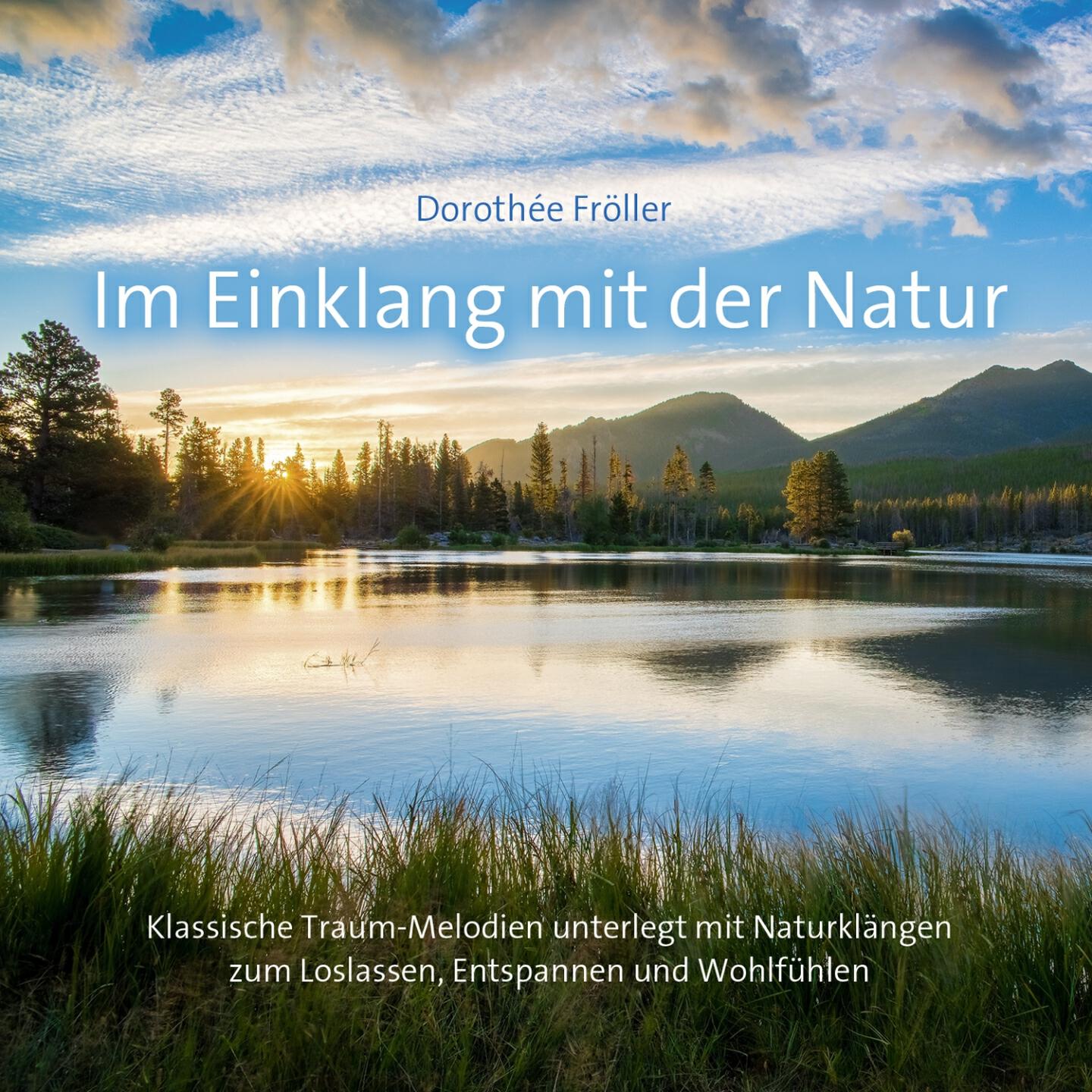 Релиз Im Einklang mit der Natur: Klassische Traum-Melodien mit Naturklängen