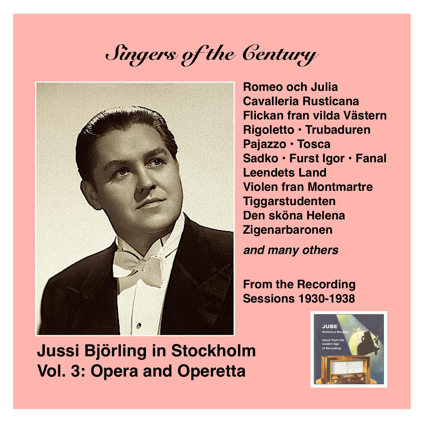 Релиз Voices of the Century: Jussi Björling in Stockholm, Vol. 3 – Opera and Operetta (Recorded 1930-1938)