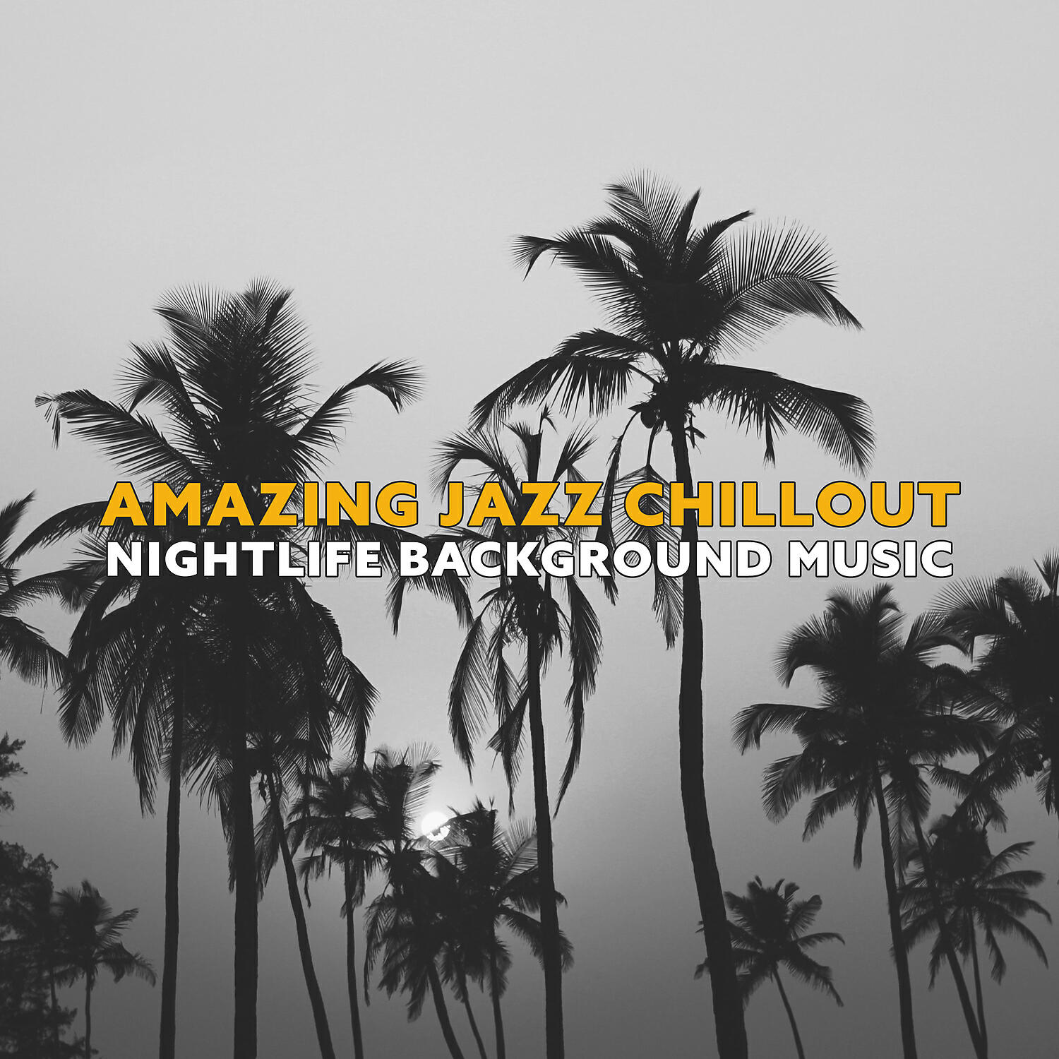 Релиз Amazing Jazz Chillout : Nightlife Background Music Lounge Club, Instrumental Jazz Music Relaxation, Acoustic Guitar & Piano, Smooth Jazz Sax, Bossanova, Cocktail Party