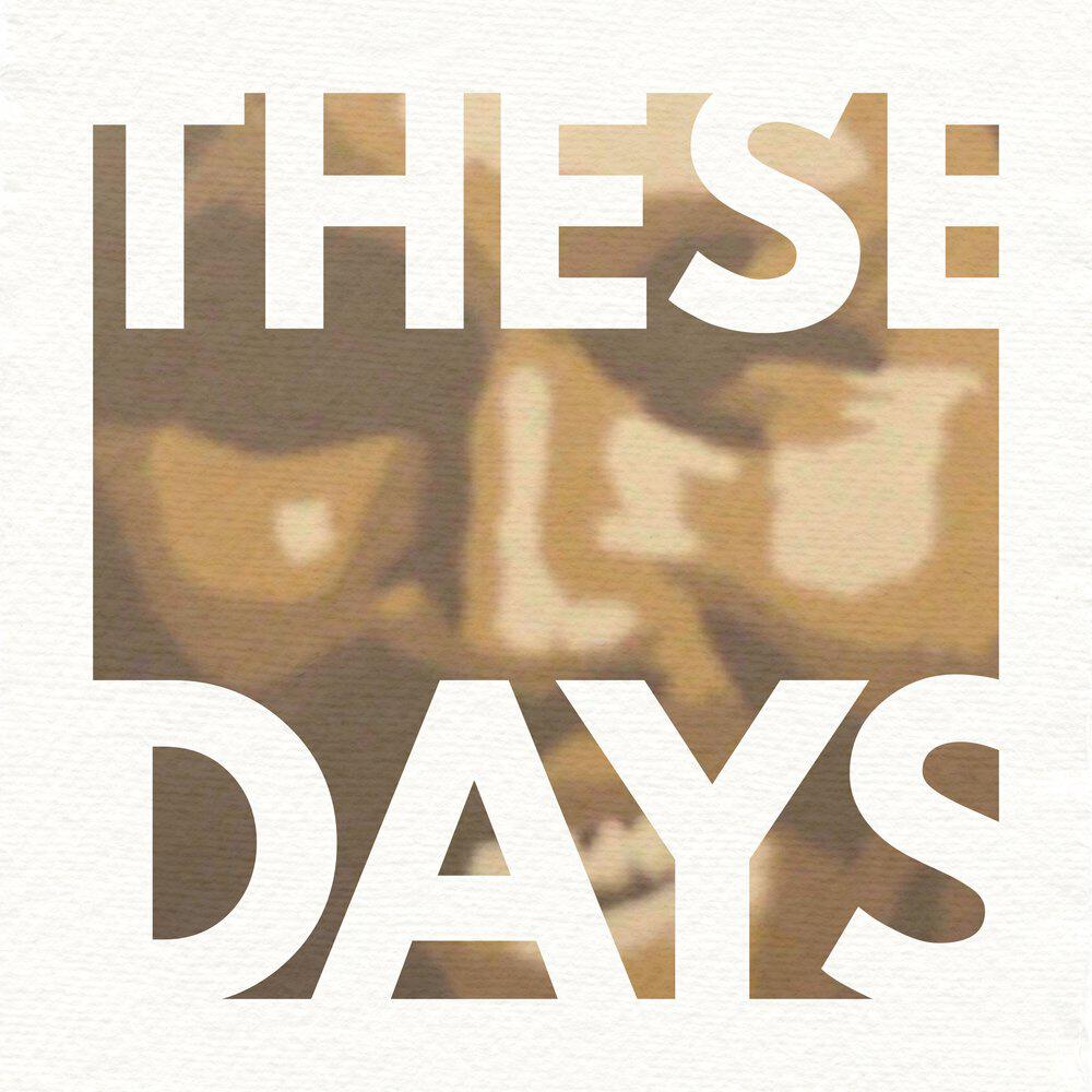 Релиз These Days
