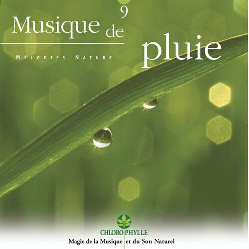 Релиз Chlorophylle 9 : Musique de pluie