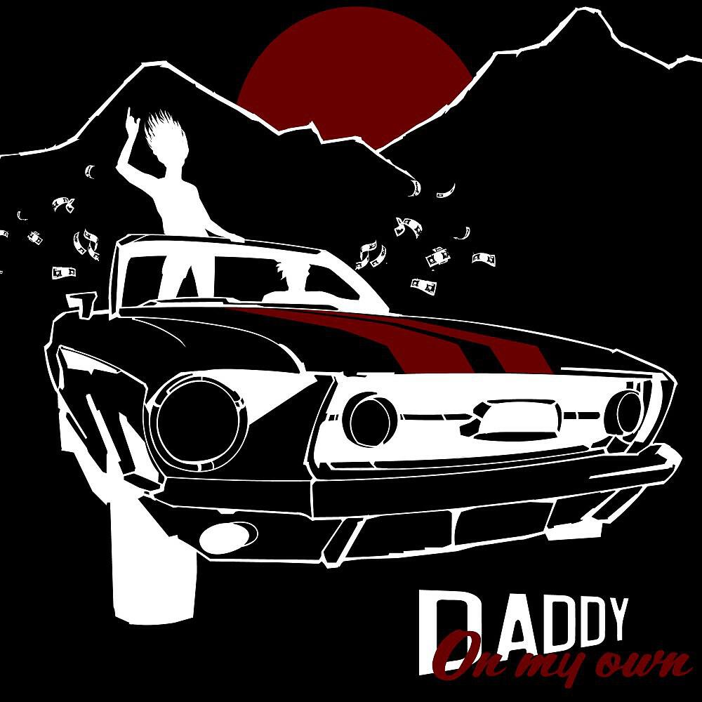 Скачать песню Daddy - On My Own бесплатно в MP3 для Android и iOS