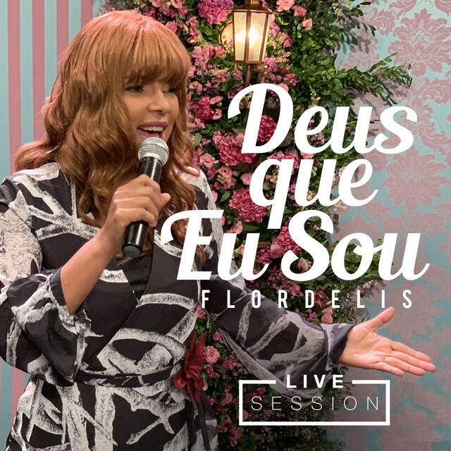 Релиз Deus Que Eu Sou (Live Session)