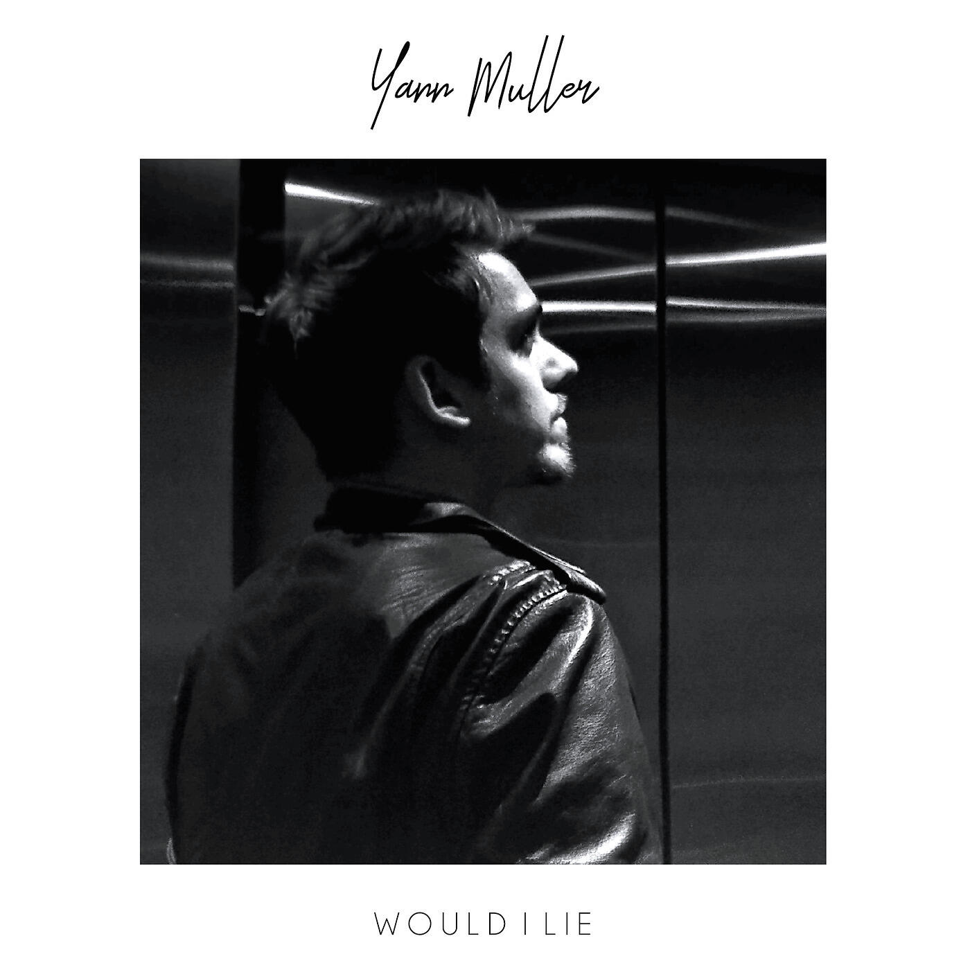 Скачать песню Yann Muller - Would I Lie бесплатно в MP3 для Android и iOS