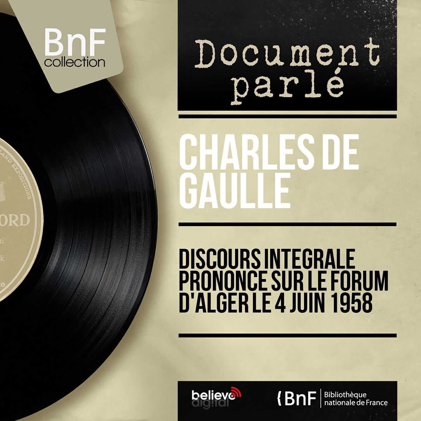Релиз Discours intégrale prononcé sur le forum d'Alger le 4 juin 1958 (Mono Version)