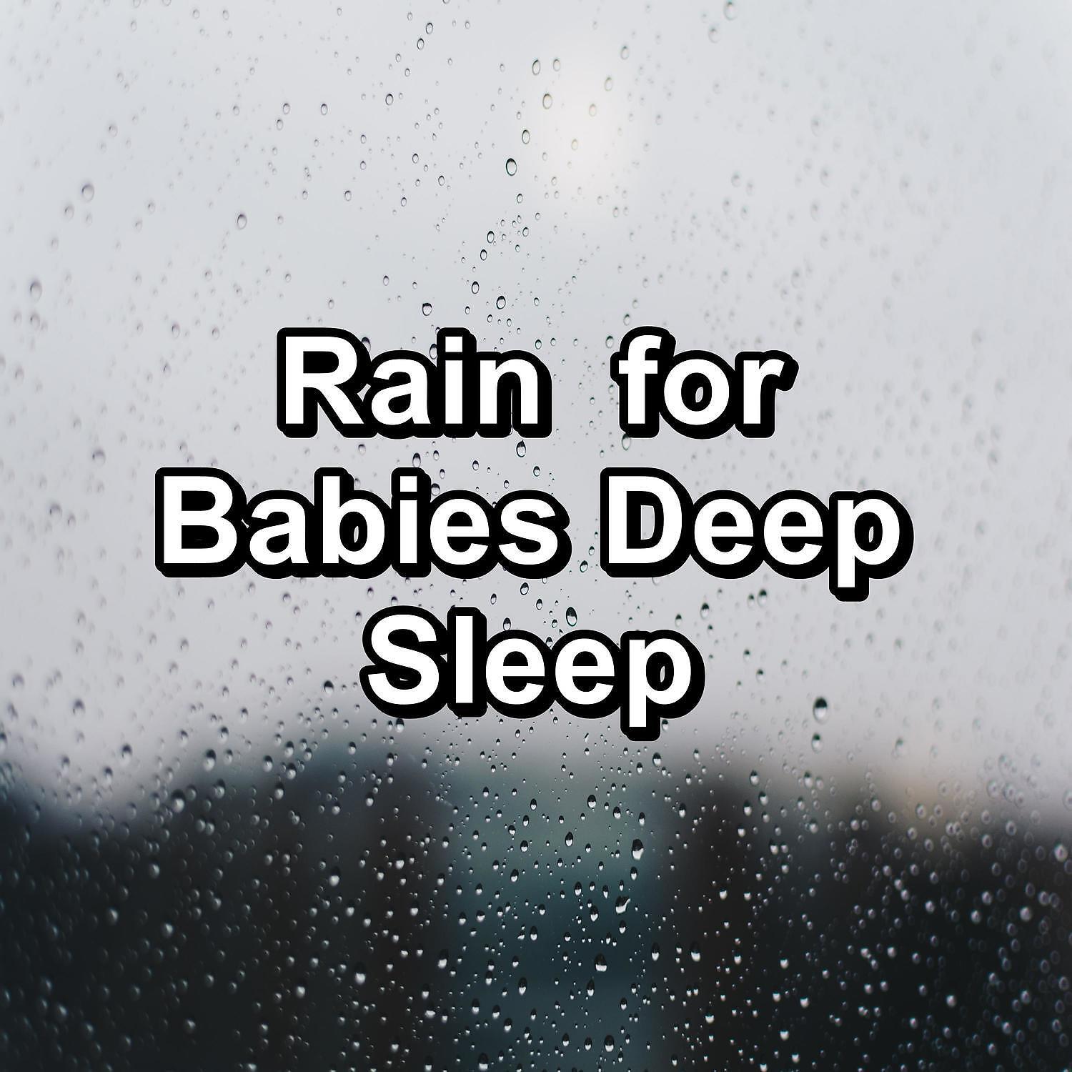 Релиз Rain  for Babies Deep Sleep