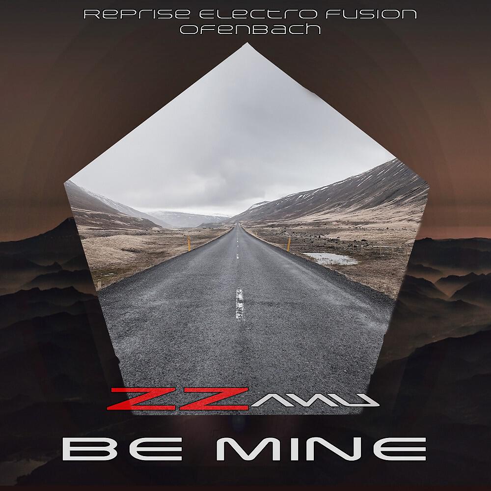 Постер альбома Be Mine (Reprise Electro Fusion Ofenbach)