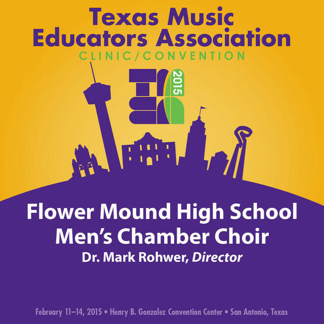 Релиз 2015 Texas Music Educators Association (TMEA): Flower Mound High School Men's Chamber Choir [Live]