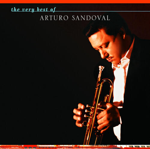 Релиз The Very Best Of Arturo Sandoval