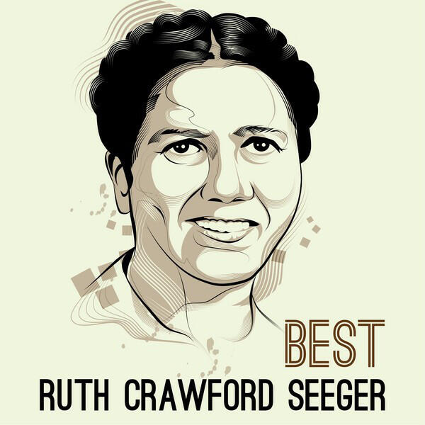 Релиз Best - Ruth Crawford Seeger