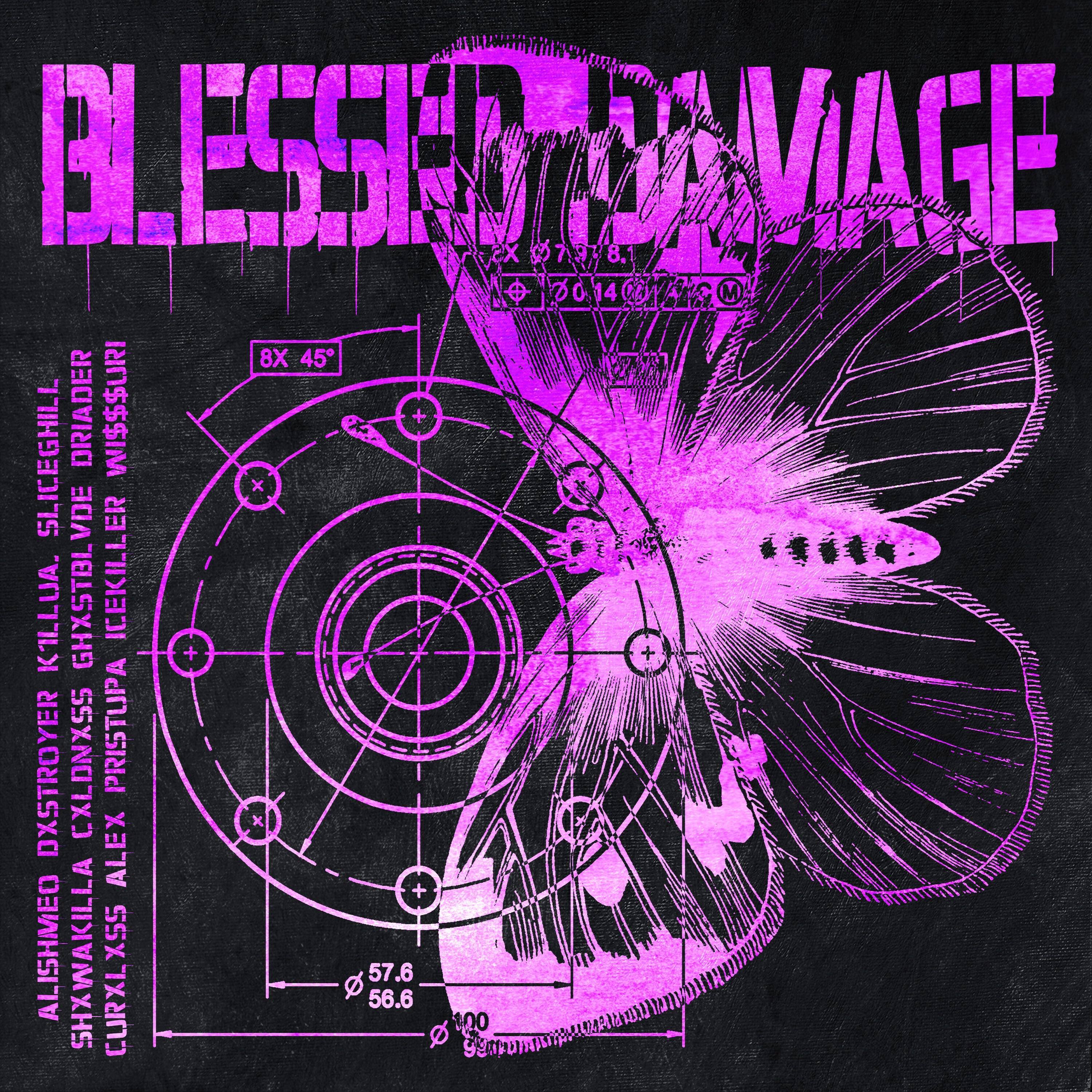 Релиз BLESSED DAMAGE (feat. k1llua., SLICEGHILL, SHXWAKILLA, CXLDNXSS, GHXSTBLVDE, DriadeR, curxlxss, ICEKILLER, wi$$$uri)