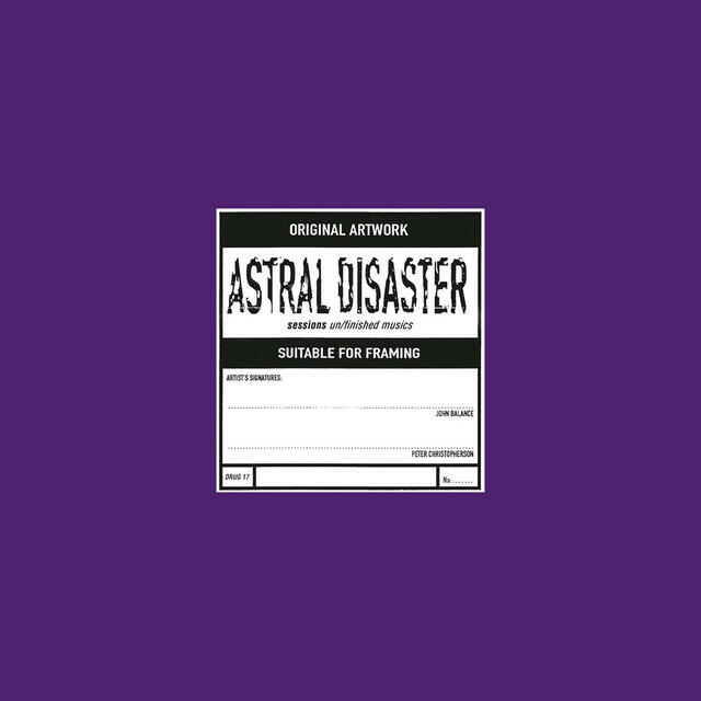 Релиз Astral Disaster Sessions Un/Finished Musics (Prescription Edition)