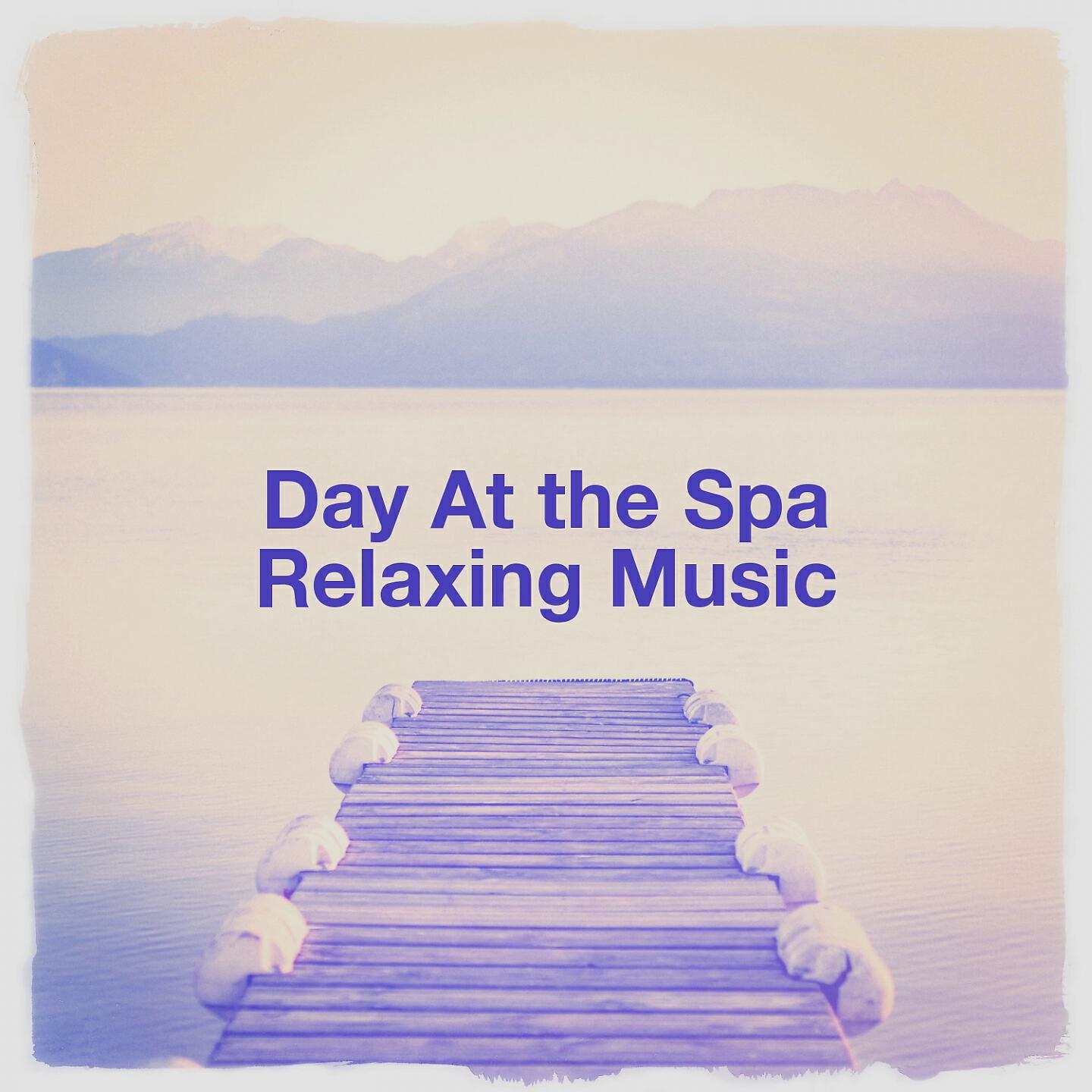 Релиз Day at the Spa Relaxing Music